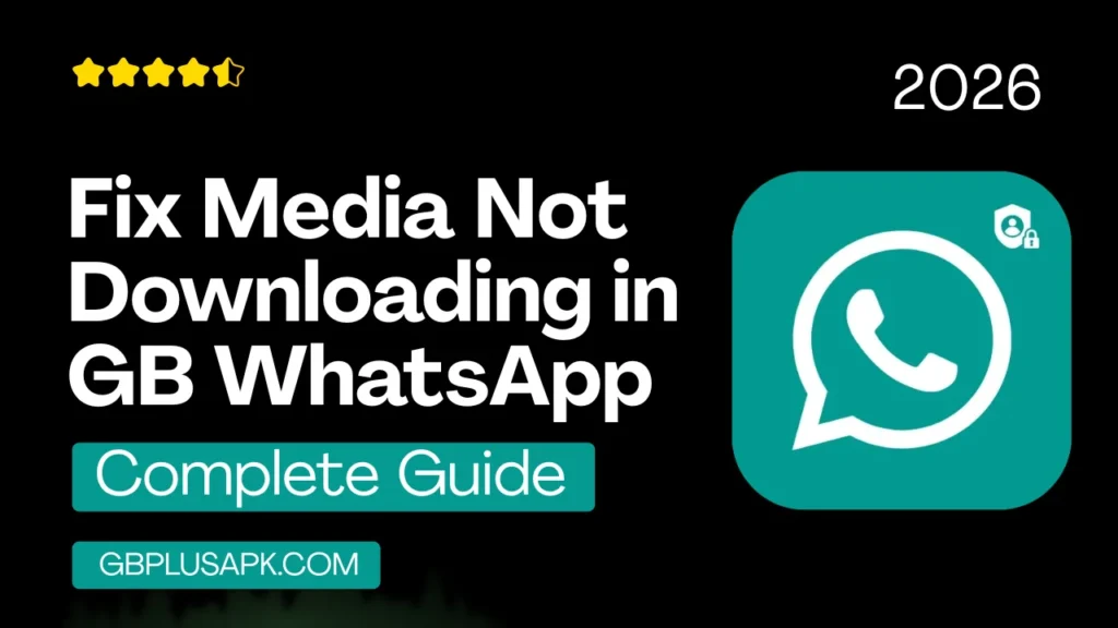 Fix Media Not Downloading in GB WhatsApp – Complete Guide