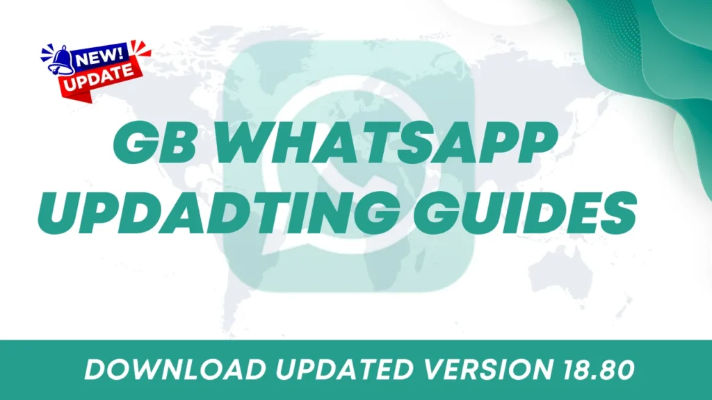 GB WhatsApp Updating Guides