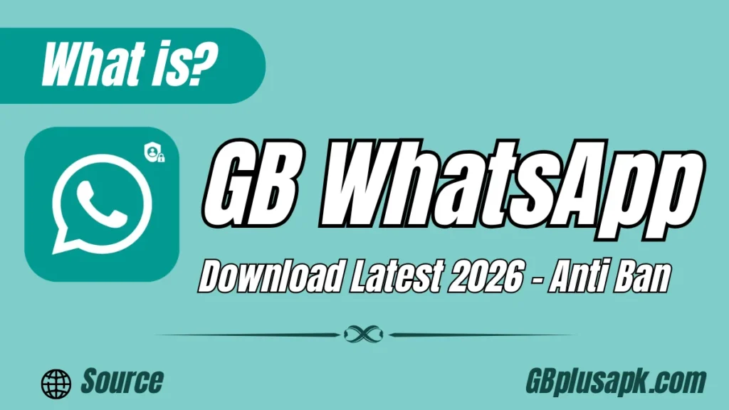 What is GB WhatsApp Latest 2026